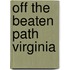 Off the Beaten Path Virginia