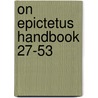 On Epictetus  Handbook 27-53 door Simplicius