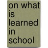 On What Is Learned in School door Robert Dreeben