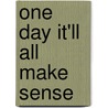 One Day It'll All Make Sense door Common