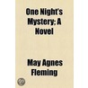 One Night's Mystery; A Novel door May Agnes Fleming