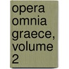 Opera Omnia Graece, Volume 2 door Aristotle Aristotle