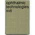 Ophthalmic Technologies Xvii