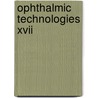 Ophthalmic Technologies Xvii by Per G. Soederberg