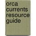Orca Currents Resource Guide