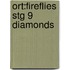 Ort:fireflies Stg 9 Diamonds