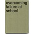 Overcoming Failure At School