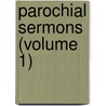 Parochial Sermons (Volume 1) door Edward Bouverie Pusey