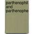 Parthenophil And Parthenophe
