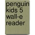 Penguin Kids 5 Wall-E Reader