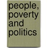 People, Poverty And Politics door Zygmont Bauman