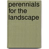 Perennials for the Landscape by Kirsten Bolin