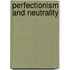 Perfectionism and Neutrality