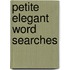 Petite Elegant Word Searches
