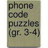 Phone Code Puzzles (Gr. 3-4) door Jody Goddard