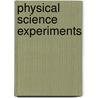 Physical Science Experiments door Ph.D. Aviva Ebner
