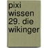 Pixi Wissen 29. Die Wikinger