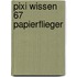 Pixi Wissen 67 Papierflieger