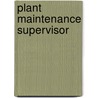 Plant Maintenance Supervisor door Jack Rudman
