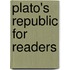 Plato's Republic For Readers