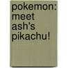 Pokemon: Meet Ash's Pikachu! by Michael Teitelbaum