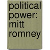 Political Power: Mitt Romney door Marc Shapiro