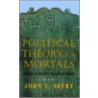 Political Theory for Mortals door John E. Seery