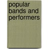 Popular Bands and Performers door Charles E. Claghorn