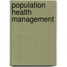 Population Health Management door Ann Scheck McAlearney