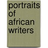 Portraits of African Writers door George Hallett