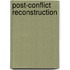 Post-Conflict Reconstruction