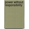 Power Without Responsibility by David Schoenbrod