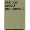 Practical Project Management door Russell Tobin