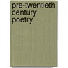 Pre-Twentieth Century Poetry door Various Contributors