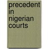 Precedent In Nigerian Courts by P.U. Umoh