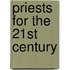 Priests For The 21St Century