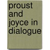 Proust and Joyce in Dialogue door Sarah Tribout-Joseph