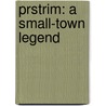 Prstrim: A Small-Town Legend door Justin Gorby
