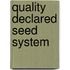 Quality Declared Seed System