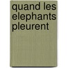 Quand Les Elephants Pleurent by Masson Moussaieff