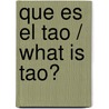 Que es el tao / What Is Tao? door Alan Watts