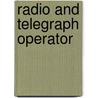 Radio and Telegraph Operator door Jack Rudman
