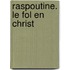 Raspoutine. Le Fol En Christ