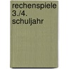 Rechenspiele 3./4. Schuljahr by Almuth Bartl