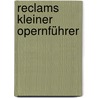 Reclams kleiner Opernführer by Rolf Fath