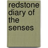 Redstone Diary Of The Senses door Press Redstone