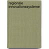 Regionale Innovationssysteme door Thomas Goldbach