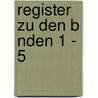Register Zu Den B Nden 1 - 5 door L. Wittgenstein