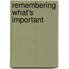 Remembering What's Important door Daryl Blank