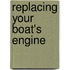 Replacing Your Boat's Engine